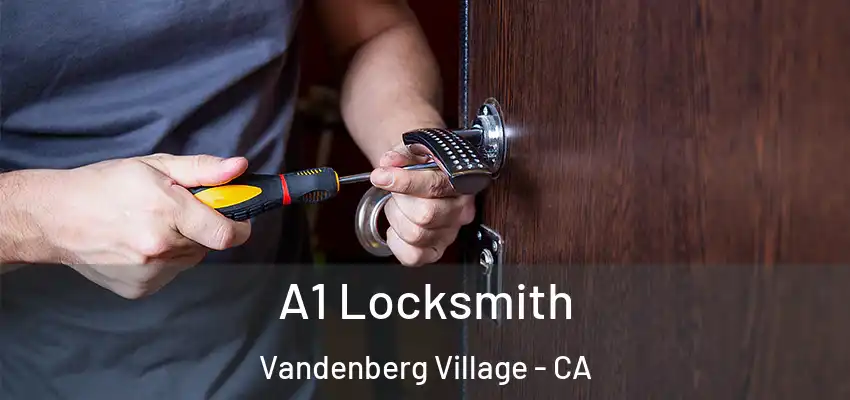  A1 Locksmith Vandenberg Village - CA