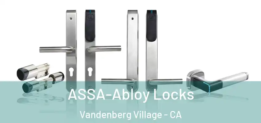  ASSA-Abloy Locks Vandenberg Village - CA