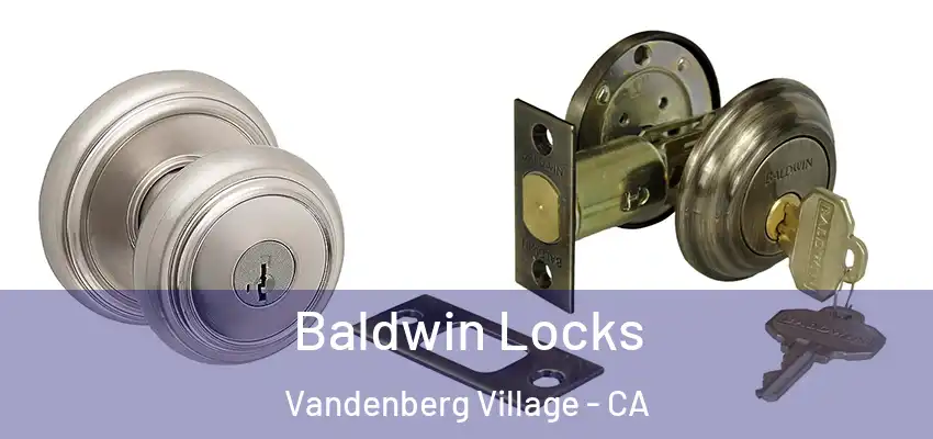 Baldwin Locks Vandenberg Village - CA