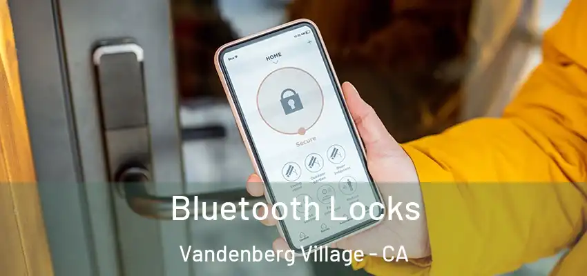  Bluetooth Locks Vandenberg Village - CA