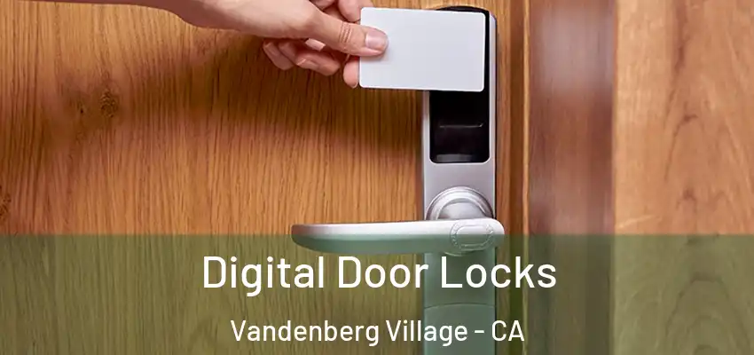  Digital Door Locks Vandenberg Village - CA