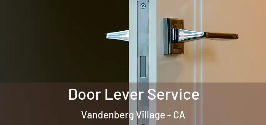 Door Lever Service Vandenberg Village - CA