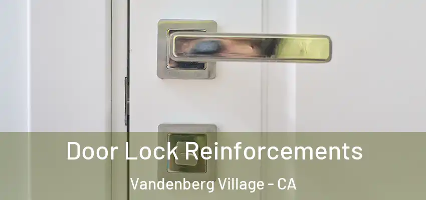  Door Lock Reinforcements Vandenberg Village - CA