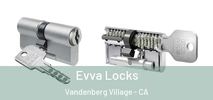  Evva Locks Vandenberg Village - CA