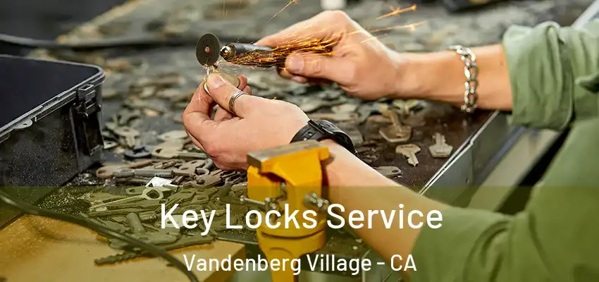 Key Locks Service Vandenberg Village - CA