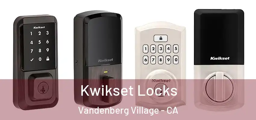  Kwikset Locks Vandenberg Village - CA