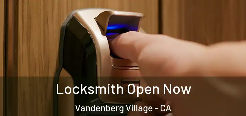  Locksmith Open Now Vandenberg Village - CA
