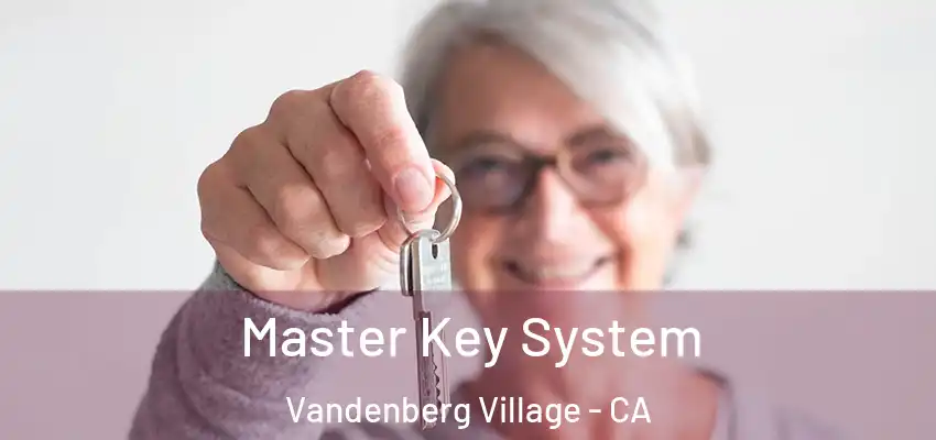 Master Key System Vandenberg Village - CA
