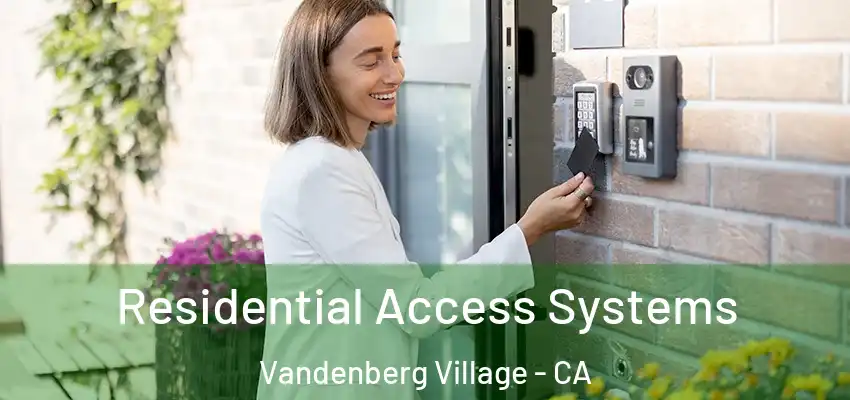  Residential Access Systems Vandenberg Village - CA