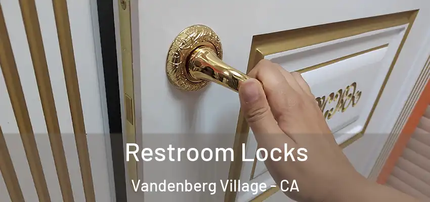  Restroom Locks Vandenberg Village - CA