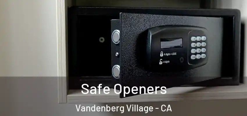  Safe Openers Vandenberg Village - CA