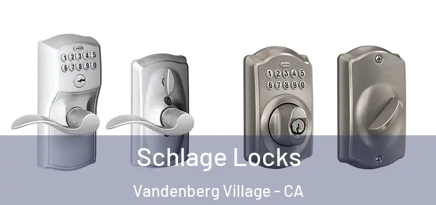  Schlage Locks Vandenberg Village - CA