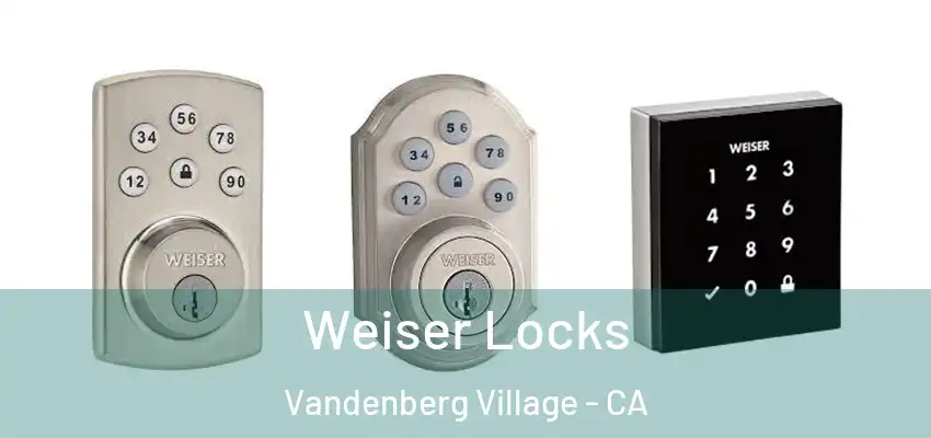  Weiser Locks Vandenberg Village - CA