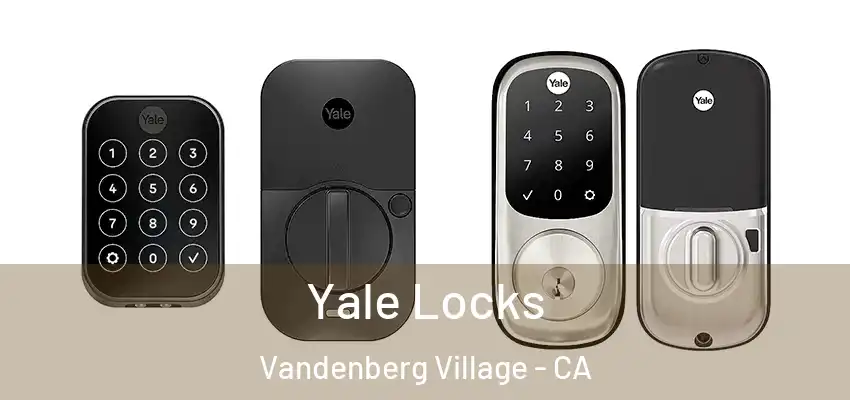  Yale Locks Vandenberg Village - CA